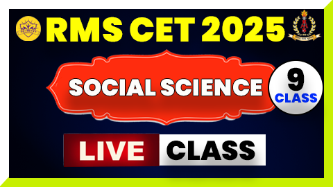 Social Science Live Class ( RMS CET 2025 ) - Class 9th